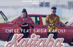 Audio | Chege Ft.Saida Karoli–Kaitaba | Mp3 Download